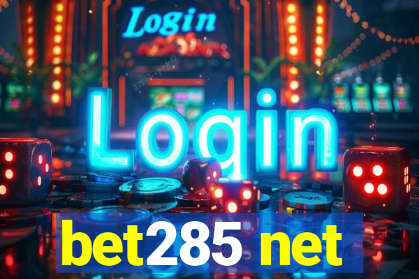 bet285 net